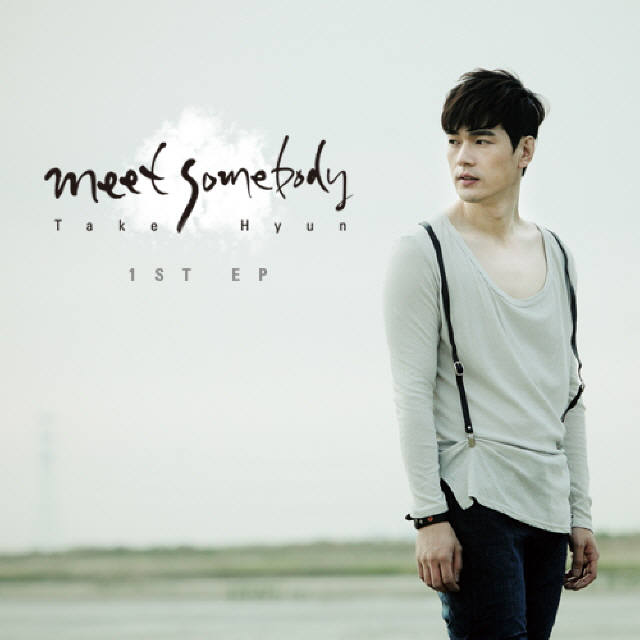 [아티스트&신곡] 테이크현, Meet Somebody