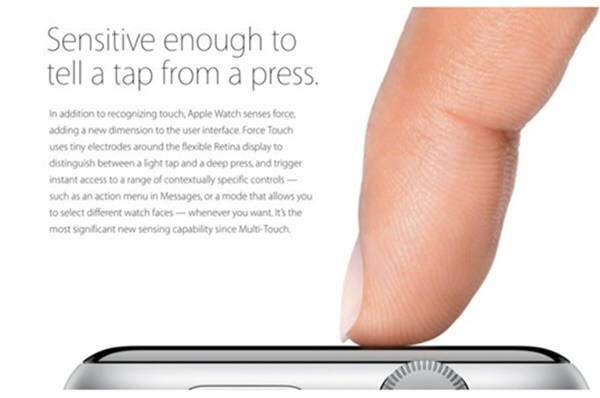 아이폰6S시리즈에 들어가는 포스터치는 2단계의 압력을 감지하는 애플워치(사진)과 달리 탭,일반압력누르기, 세게 누르기를 구별하는 3단계 압력 감지 기능을 가진 것으로 알려지고 있다. 사진=애플